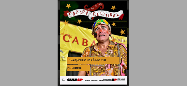 NESTE DOMINGO, ÀS 20H NA PRAÇA CENTRAL, APRESENTAÇÃO TEATRAL "GALPÃO DA LUA - CABARÉ CULTURAL'